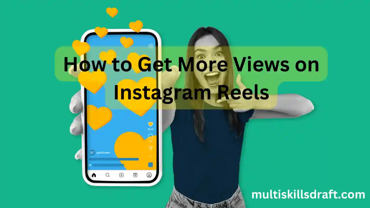 How to Get More Views on Instagram Reels